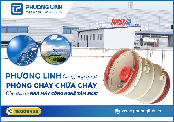 Phương Linh cung cấp quạt công nghiệp cho Dự án Nhà máy Công nghệ tấm Silic Quảng Ninh
